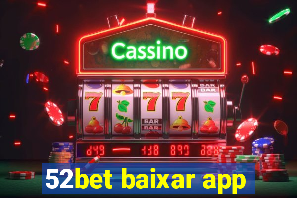 52bet baixar app